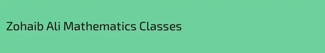 Zohaib Ali Mathematics Classes